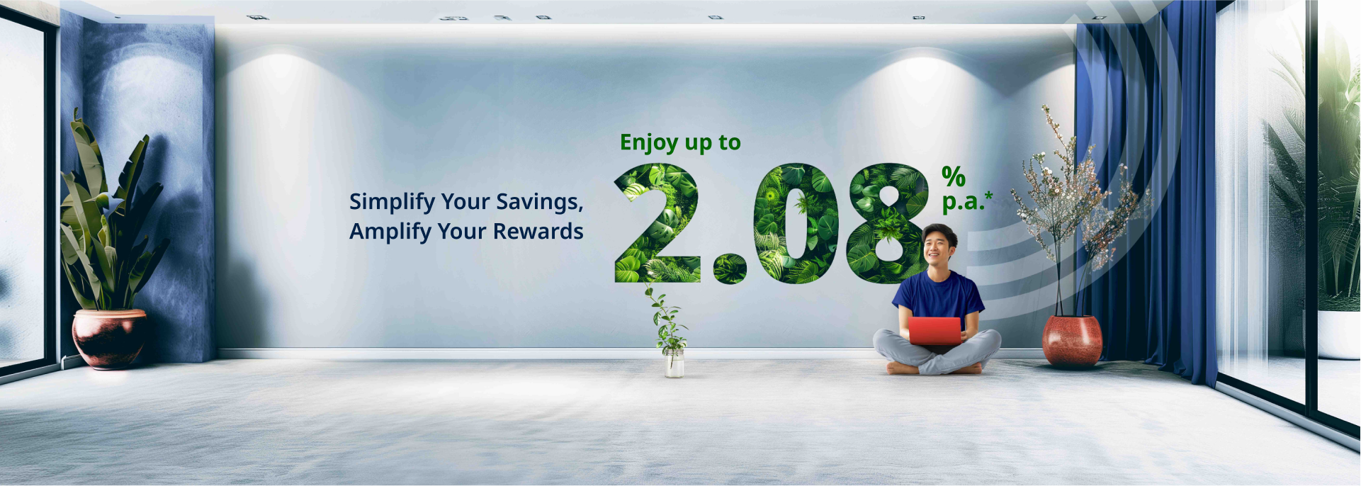 Enjoy up to 2.08p.a. savings interest with iSavings Account